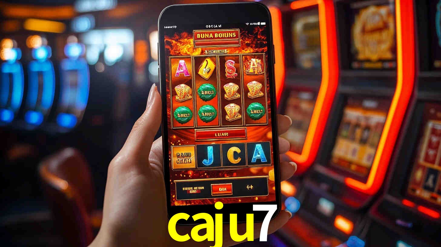 Sinta a adrenalina dos jogos de cassino com caju7